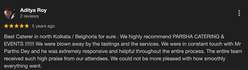 Google review by Aditya Roy for Parsha Caterer
